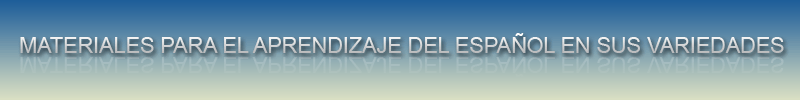 Materiales para el aprendizaje del espa�ol en sus variedades